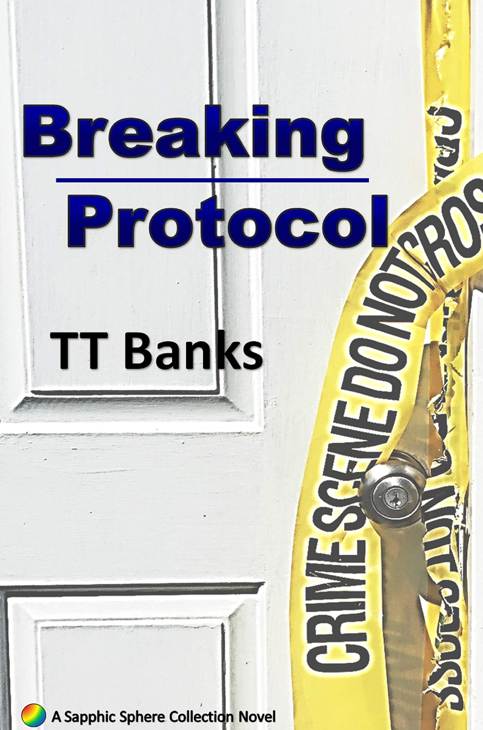 Book Cover Breaking Protocol (Sapphic Sphere Collection Book 1)