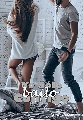 Book Cover Yo sólo bailo contigo (Spanish Edition)