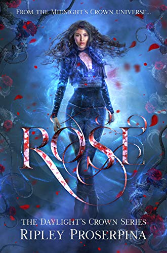 Rose (Daylight's Crown Book 1)