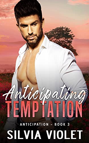 Anticipating Temptation (Anticipation Book 3)