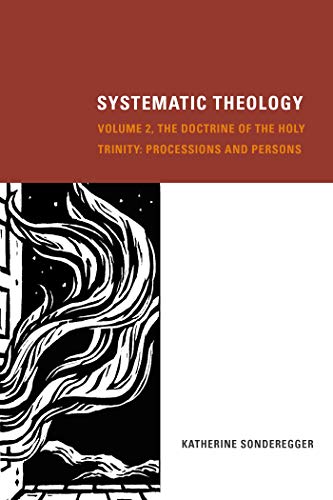 Book Cover Systematic Theology, Volume 2: The Doctrine of the Holy Trinity: Processions and Persons