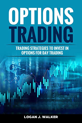 Book Cover Options Trading: Trading Strategies To Invest In Options For Day Trading
