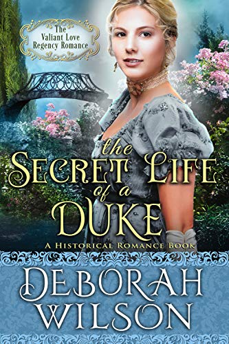 Book Cover The Secret Life of a Duke (The Valiant Love Regency Romance) (A Historical Romance Book)
