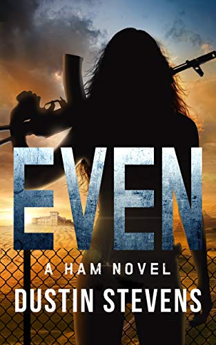 Book Cover EVEN: A HAM Novel Suspense Thriller