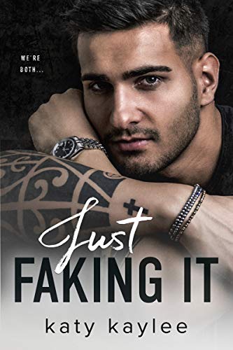 Book Cover Just Faking It (Brother's Best Friend Book 5)
