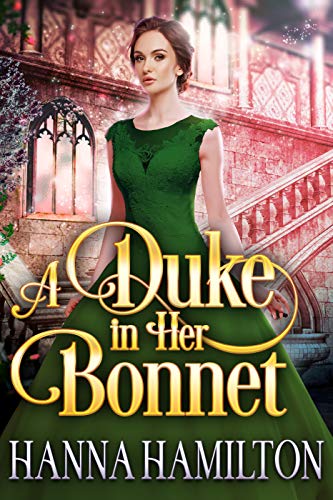 Book Cover A Duke in Her Bonnet: A Historical Regency Romance Novel