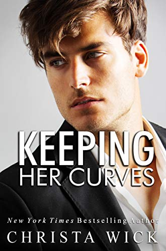 Keeping Her Curves: A billionaire romance (Ian & Juno)