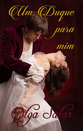 Um duque para mim (Nobres 01) (Portuguese Edition)