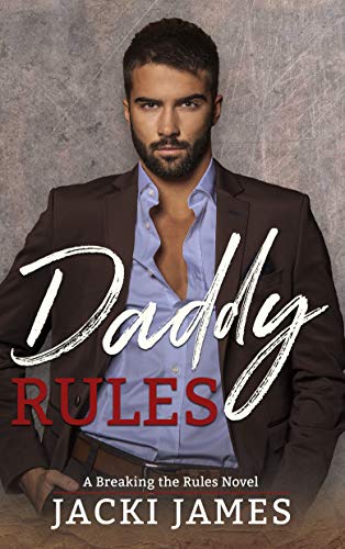 Book Cover Daddy Rules: A Breaking the Rules Novel