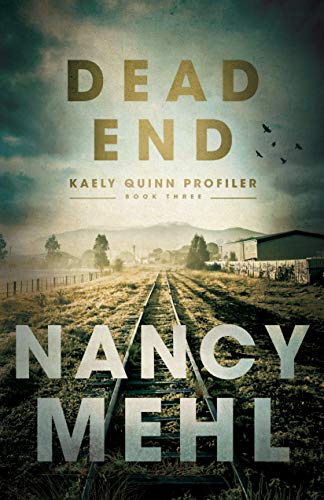 Dead End (Kaely Quinn Profiler Book #3)