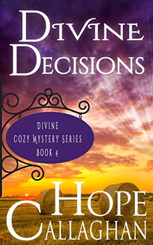 Book Cover Divine Decisions: A Divine Cozy Mystery (Divine Christian Cozy Mysteries Series Book 4)