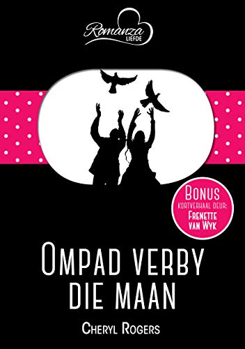 Ompad verby die maan & Die magic van die maan (Afrikaans Edition) (RomanzaLiefde)