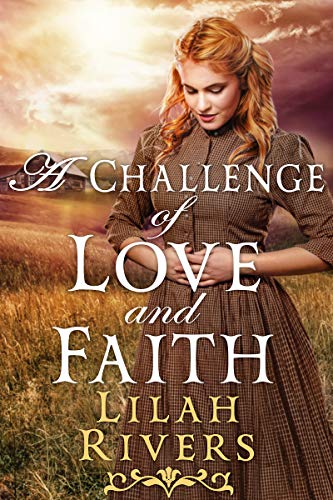 A Challenge of Love and Faith: A Christian Historical Romance Novel
