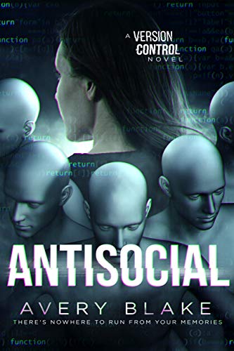 Antisocial (Version Control Book 5)