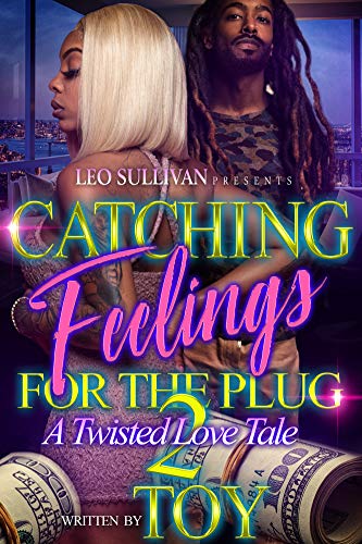 Book Cover Catching Feelings for the Plug 2: A Twisted Love Tale