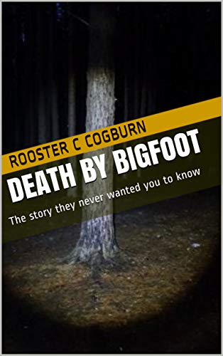 Book Cover Death By Bigfoot: The story they never wanted you to know