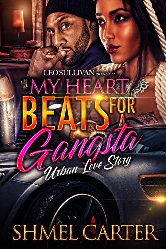 My Heart Beats for a Gangsta: Urban Love Story