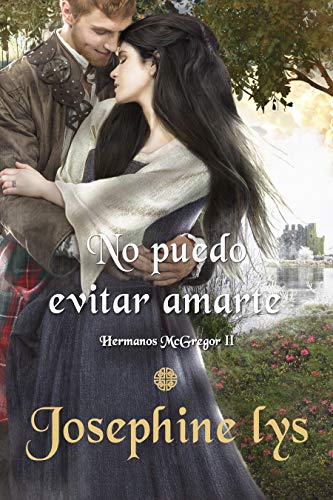 Book Cover NO PUEDO EVITAR AMARTE (HERMANOS McGREGOR nº 2) (Spanish Edition)