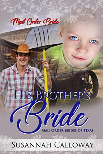 His Brother's Bride (Mail Order Brides of Texas)