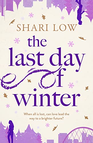 The Last Day of Winter: An utterly heartwarming and emotional and perfect festive read! (A Winter Day Book Book 3)