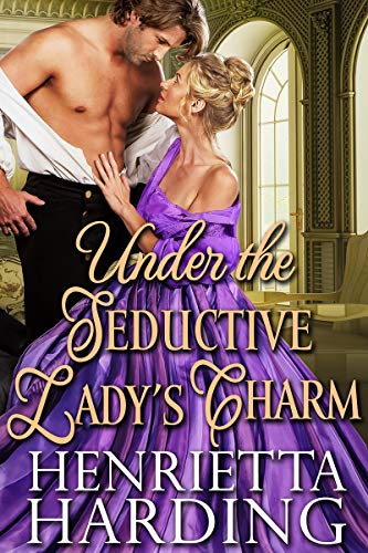 Book Cover Under the Seductive Lady's Charm: A Historical Regency Romance Book