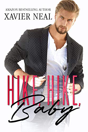 Book Cover Hike, Hike, Baby: An Opposites Attract Romantic Comedy