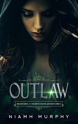Book Cover Outlaw: A Lesbian Retelling of Robyn Hood (The Robyn Hood Adventures Book 1)