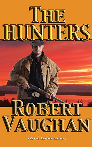 Book Cover The Hunters (A Chaney Brothers Western Book 3)