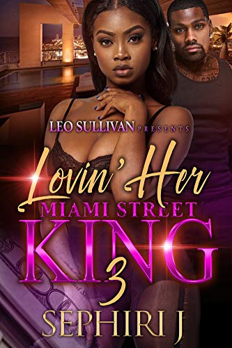 Lovin' Her Miami Street King 3