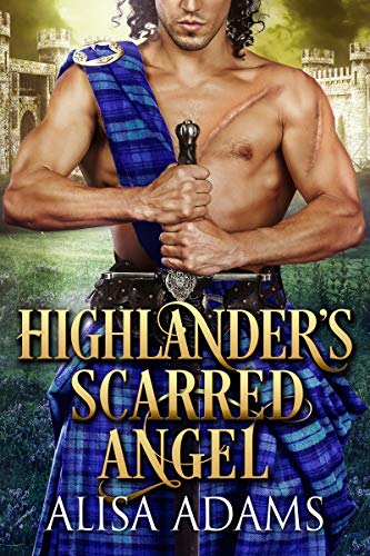 Book Cover Highlander's Scarred Angel: A Scottish Medieval Historical Romance