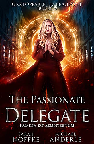 Book Cover The Passionate Delegate (Unstoppable Liv Beaufont Book 9)