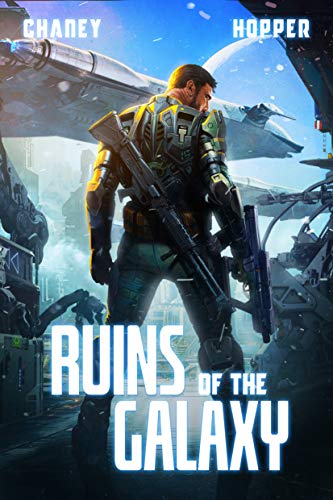 Book Cover Ruins of the Galaxy: A Military Scifi Epic