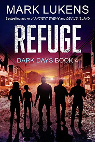 Refuge: Dark Days Book 4: A post-apocalyptic series