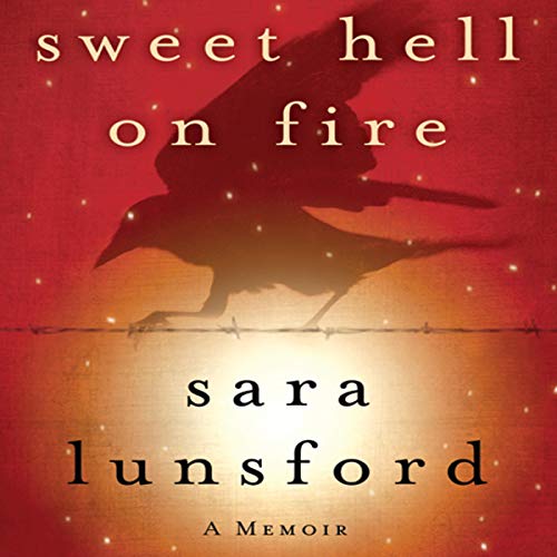 Sweet Hell on Fire: A Memoir of The Prison I Worked in And the Prison I Lived In
