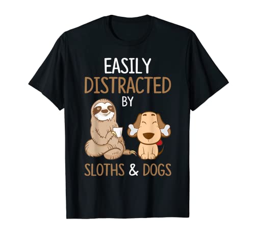 Easily Distracted By Sloths And Dogs Tshirt Sloth Lover Gift T-Shirt