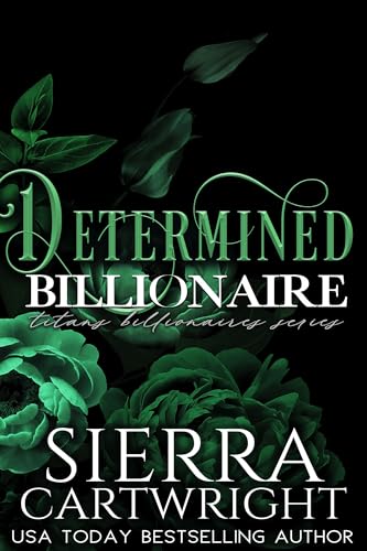Determined Billionaire: A Forced Marriage Billionaire Romance (Titans Book 4)