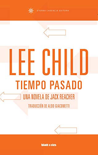 Tiempo pasado: Una novela de Jack Reacher (Spanish Edition)