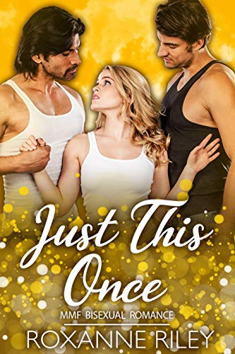Just This Once: MMF Bisexual Romance