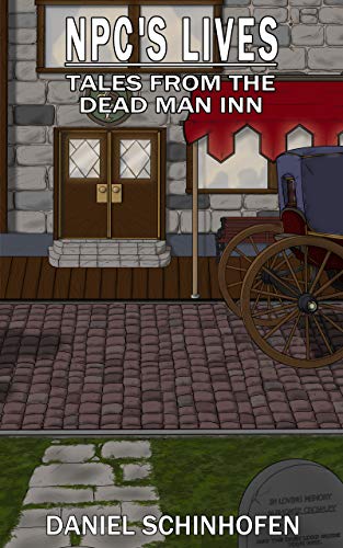 Book Cover Tales from the Dead Man Inn (NPC's Lives Book 1)