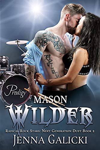MASON WILDER: Radical Rock Stars Next Generation Duet Book 2