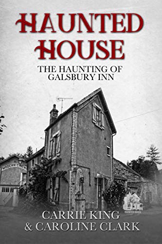 The Haunting of Galsbury Inn: Haunted House