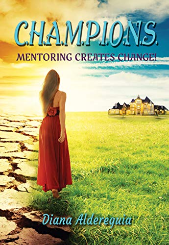 Book Cover C.H.A.M.P.I.O.N.S Mentoring Creates Change!