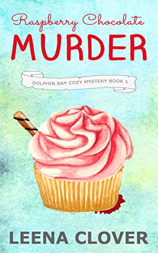 Book Cover Raspberry Chocolate Murder: A Cozy Murder Mystery (Dolphin Bay Cozy Mystery Series Book 1)