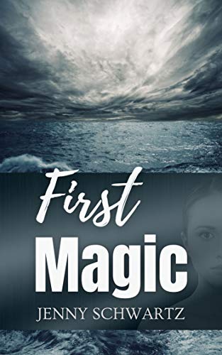 Book Cover First Magic: A Dystopian Fantasy (Faerene Apocalypse Book 4)