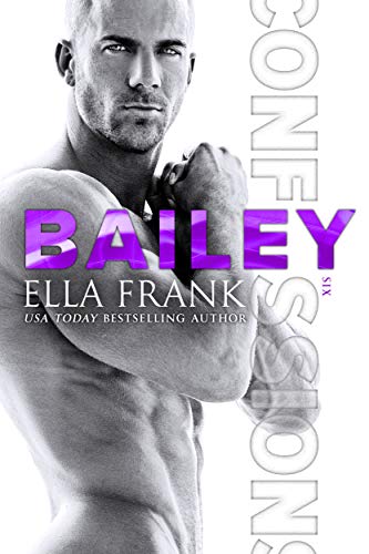 Book Cover Confessions: Bailey (Confessions Series Book 6)