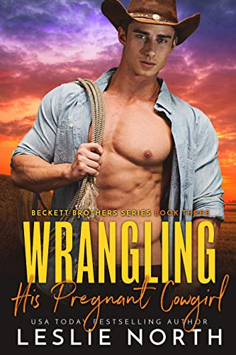 Book Cover Wrangling His Pregnant Cowgirl (Beckett Brothers Book 3)
