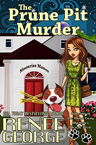 The Prune Pit Murder (A Barkside of the Moon Cozy Mystery Book 5)