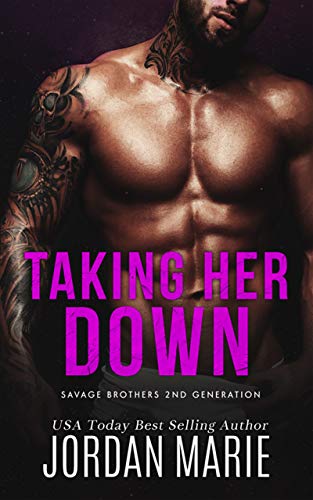 Book Cover Taking Her Down (Savage Brothers Second Generation Book 1)