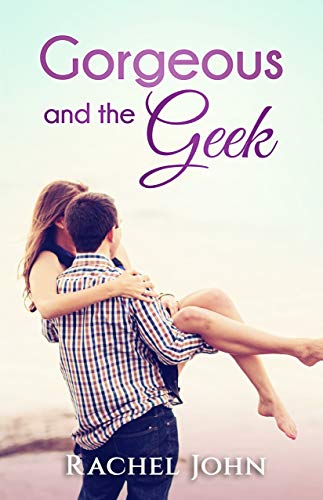 Gorgeous and the Geek (Reality TV Romance Book 3)