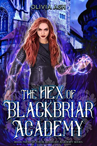 The Hex of Blackbriar Academy: an academy fantasy romance adventure series